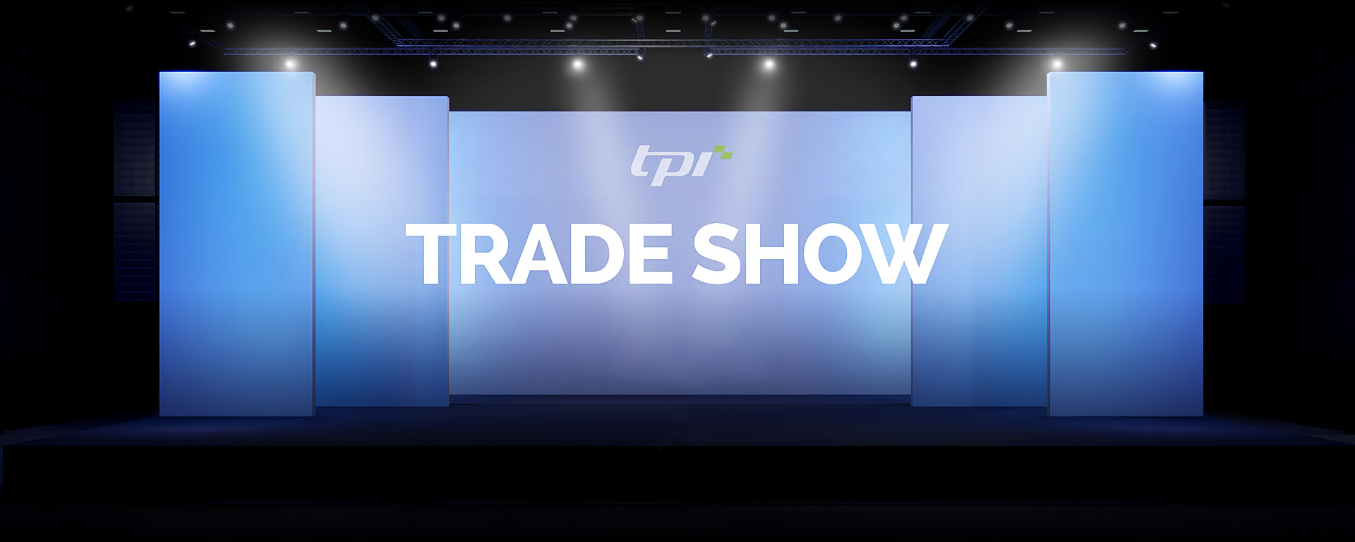 TRADE SHOW